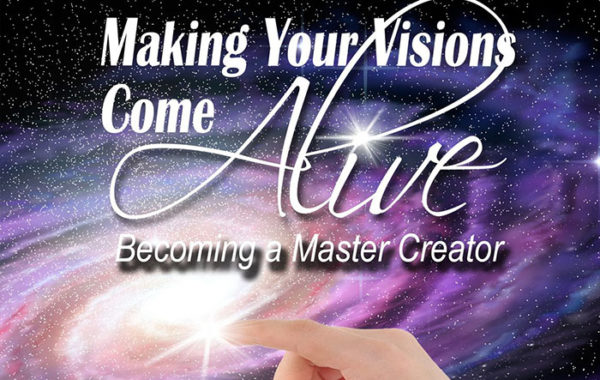Making Your Visions Come Alive